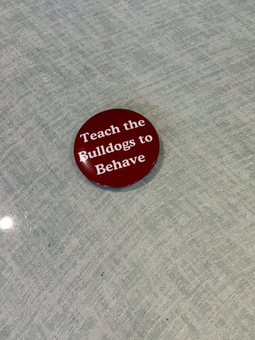 White Teach the Bulldogs Button