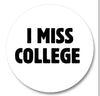 I miss college button